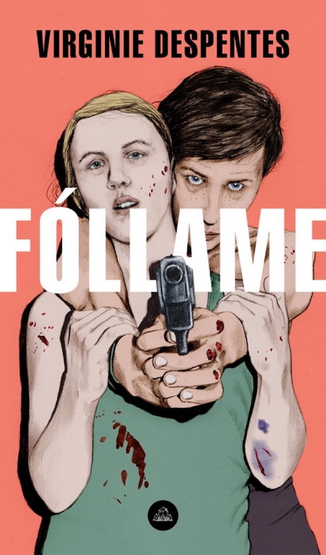 Fóllame - Virginie Despentes