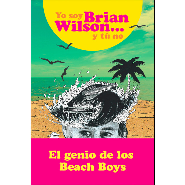 Yo soy Brian Wilson y tú no